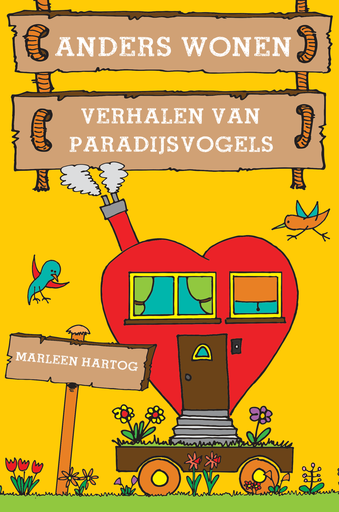 [9789082083217] Anders wonen - Verhalen van paradijsvogels - Marleen Hartog - Default